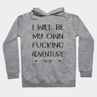 funny quote outdoor adventure hiking mountain bike Hoodie